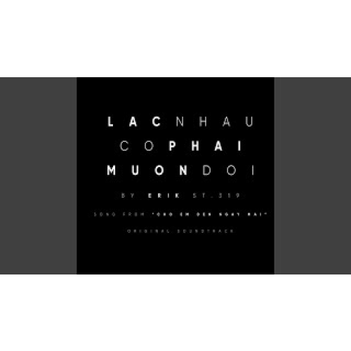 Lac Nhau Co Phai Muon Doi (Music From “Cho Em Den Ngay Mai”)