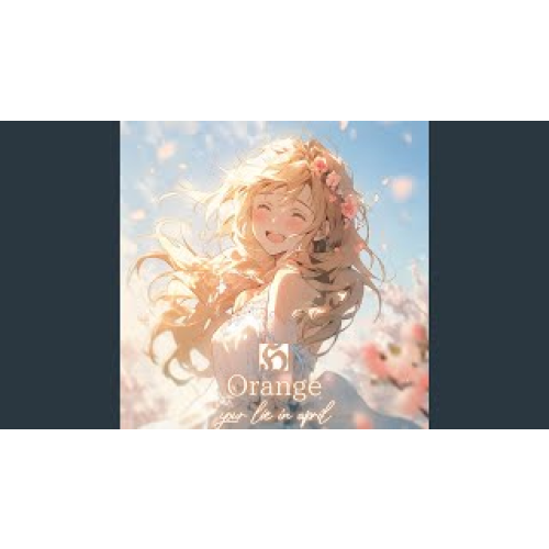 Orange "Your Lie in April" (Piano Version)