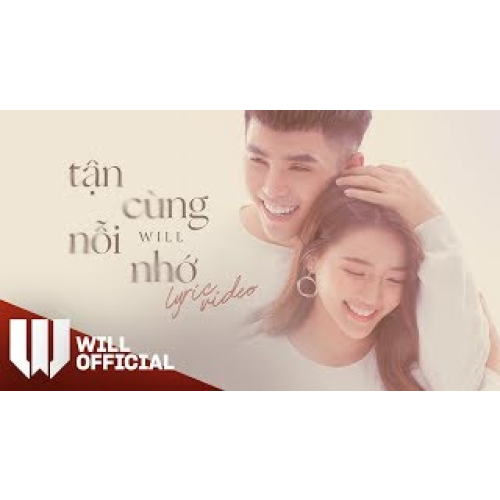 Tận Cùng Nỗi Nhớ - Will | Official Lyric Video