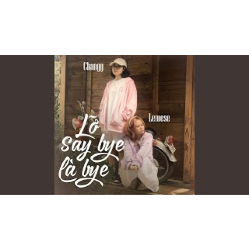 LO SAY BYE LA BYE