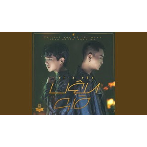 Liệu Giờ (feat. Văn)