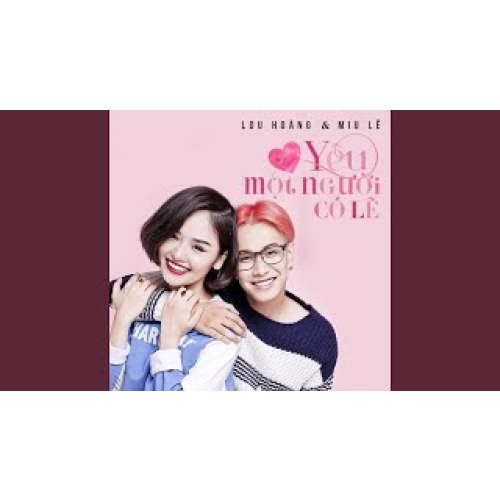 Yêu Một Người Có Lẽ (feat. Miu Lê)